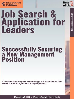 cover image of Job Search & Application for Leaders – Successfully Securing a New Management Position